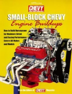 Small Block Chevy Engine Buildups How to Build Horsepower for Maximum 