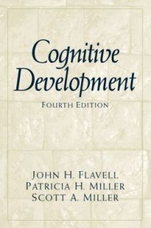 Cognitive Development by Patricia H. Miller, John H. Flavell and Scott 