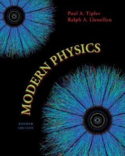 Modern Physics by Ralph A. Llewellyn and Paul A. Tipler 2002 