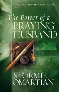 The Power of a Praying Husband by Stormie Omartian 2007, Paperback 