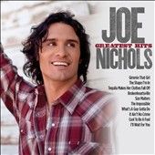 Greatest Hits by Joe Nichols CD, Jan 2011, Show Dog Nashville