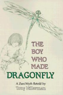 The Boy Who Made Dragonfly A Zuni Myth by Tony Hillerman 1986 