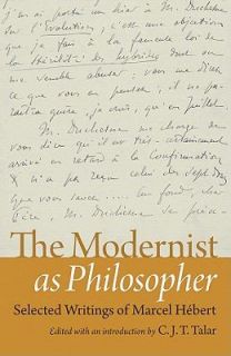   Philosopher Selected Writings of Marcel Hebert 2011, Hardcover