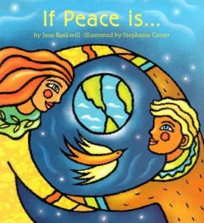 If Peace Is by Jane Baskwill 2003, Hardcover