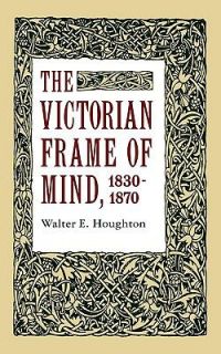   Frame of Mind, 1830 1870 by Walter E. Houghton 1963, Paperback