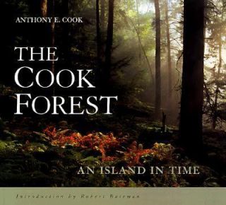 The Cook Forest An Island in Time by Anthony E. Cook 1997, Hardcover 