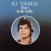 Peace in the Valley by B.J. Thomas CD, Jul 1991, Word Epic