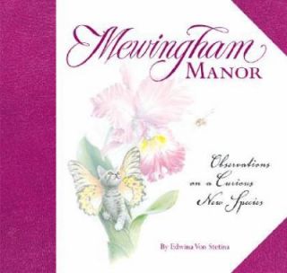 Mewingham Manor Observations on a Curious New Species by Laura Von 
