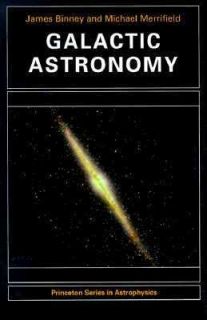 Galactic Astronomy by Michael Merrifield and James Binney 1998 