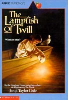 The Lampfish of Twill by Janet Taylor Lisle 1993, Paperback