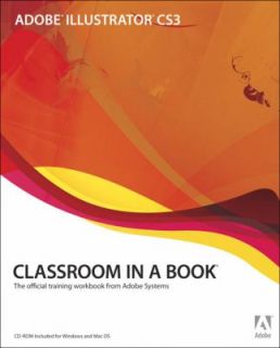 Adobe Illustrator CS3 Classroom in a Book The Official Training 