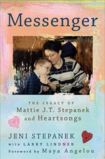  of Mattie J. T. Stepanek and Heartsongs by Jeni Stepanek and Larry 