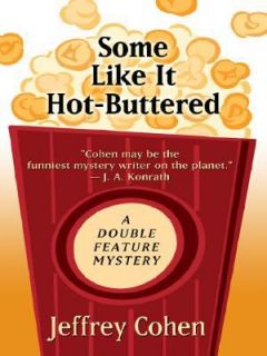 Some Like It Hot Buttered by Jeffrey Cohen 2008, Hardcover, Large Type 