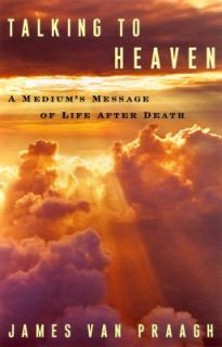   Message of Life after Death by James Van Praagh 1997, Hardcover