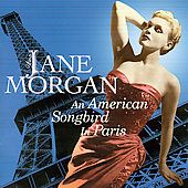 An American Songbird in Paris by Jane Morgan CD, Sep 2007, Sepia 