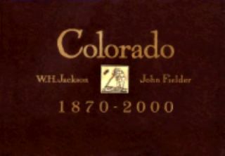 Colorado, 1870 2000 by Eric Paddock, Ed Marston and Roderick Nash 1999 