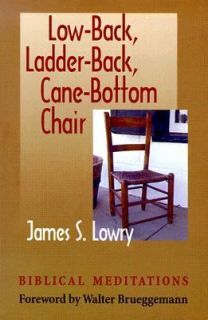   Chair Biblical Meditations by James S. Lowry 1999, Paperback