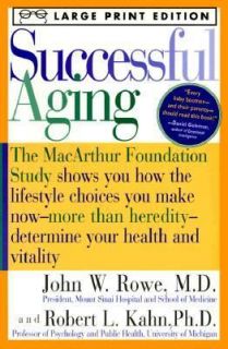 Successful Aging The MacArthur Foundation Study Shows How the 