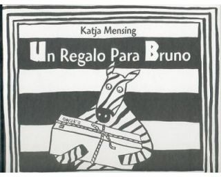 Un Regalo para Bruno by Katja Mensing 2002, Hardcover