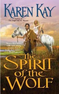 The Spirit of the Wolf by Karen Kay 2006, Paperback