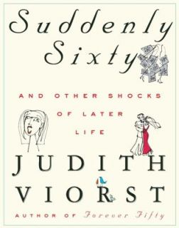   and Other Shocks of Later Life by Judith Viorst 2000, Hardcover