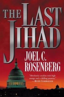 The Last Jihad by Joel C. Rosenberg 2006, Paperback