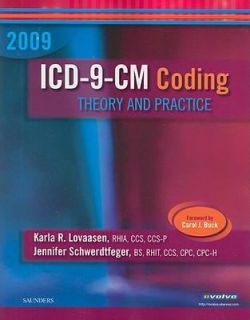 ICD 9 CM Coding 2009 by Karla R. Lovaasen and Jennifer Schwerdtfeger 