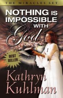 Nothing Is Impossible with God by Kathryn Kuhlman 1992, Paperback 