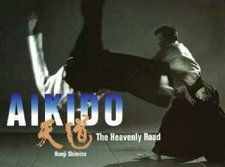 Aikido The Heavenly Road by Kenji Shimizu 1994, Hardcover
