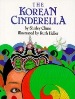 The Korean Cinderella by Shirley Climo 1993, Hardcover