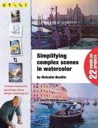   Complex Scenes in Watercolor by Malcolm Beattie 2003, Hardcover