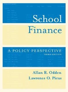 School Finance A Policy Perspective by Lawrence O. Picus and Allan R 