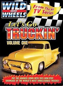 Wild About Wheels   Lets Go Truckin DVD