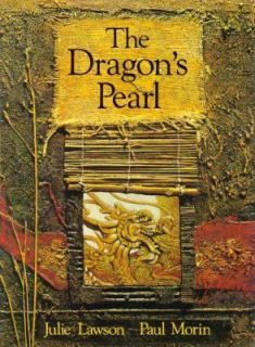 The Dragons Pearl by Julie Lawson 1993, Hardcover