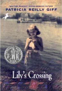 Lilys Crossing by Patricia Reilly Giff 1999, Paperback, Reprint 