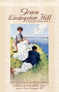 Grace Livingston Hill Collection Two Four Complete Novels Paperback 
