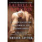 Never After by Sharon Shinn, Yasmine Galenorn, Laurell K. Hamilton and 