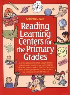 Reading Learning Centers for the Primary Grades by Shirleen S. Wait 