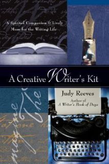 Creative Writers Kit A Spirited Companion and Lively Muse for the 