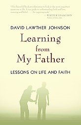 Learning from My Father Lessons on Life and Faith by David Lawther 