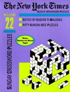 The New York Times Sunday Crossword Puzzles Vol. 22 by Eugene T 