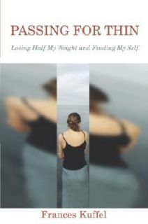   My Weight and Finding My Self by Frances Kuffel 2004, Hardcover