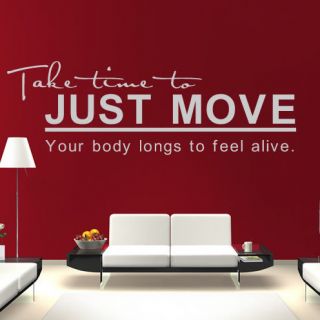 Take Time To Just Move Your Body Longs To Feel Alive Wall Sticker 