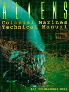 Aliens Colonial Marines Technical Manual by Lee Brimmicombe Wood 1996 