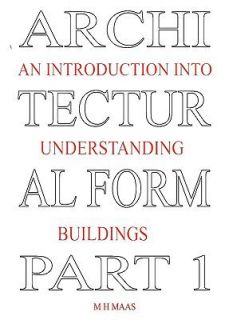   into understanding Buildings by Huub Maas 2008, Paperback