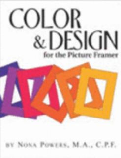   and Design for Picture Framers by Nona Powers 2005, Paperback