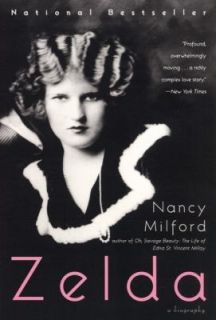   Biography by Nancy Milford and N. Milford 1983, Paperback