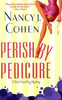 Perish by Pedicure by Nancy J. Cohen 2007, Paperback
