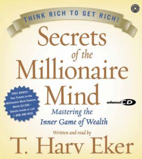 Secrets of the Millionaire Mind Mastering the Inner Game of Wealth by 