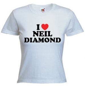 love neil diamond t shirt you can choose any